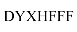 DYXHFFF trademark