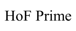 HOF PRIME trademark