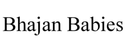 BHAJAN BABIES trademark