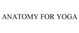 ANATOMY FOR YOGA trademark