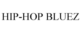 HIP-HOP BLUEZ trademark