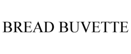 BREAD BUVETTE trademark