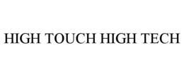 HIGH TOUCH HIGH TECH trademark