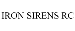 IRON SIRENS RC trademark