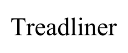 TREADLINER trademark