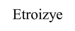 ETROIZYE trademark