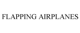 FLAPPING AIRPLANES trademark