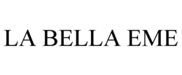 LA BELLA EME trademark