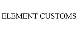 ELEMENT CUSTOMS trademark