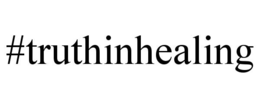#TRUTHINHEALING trademark