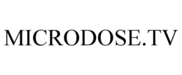 MICRODOSE.TV trademark