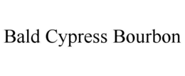 BALD CYPRESS BOURBON trademark