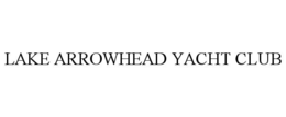 LAKE ARROWHEAD YACHT CLUB trademark