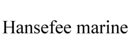 HANSEFEE MARINE trademark