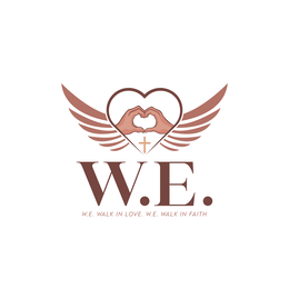 W.E. W.E. WALK IN LOVE. W.E. WALK IN FAITH trademark