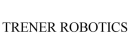 TRENER ROBOTICS trademark