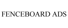 FENCEBOARD ADS trademark