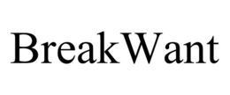 BREAKWANT trademark