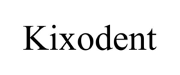 KIXODENT trademark