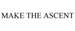 MAKE THE ASCENT trademark