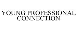 YOUNG PROFESSIONAL CONNECTION trademark