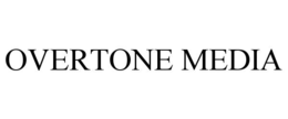 OVERTONE MEDIA trademark