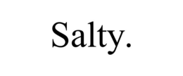 SALTY. trademark
