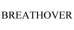 BREATHOVER trademark