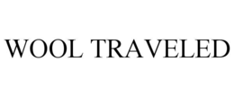 WOOL TRAVELED trademark