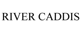 RIVER CADDIS trademark