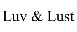 LUV & LUST trademark
