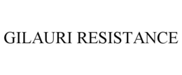 GILAURI RESISTANCE trademark