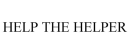 HELP THE HELPER trademark
