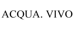 ACQUA. VIVO trademark
