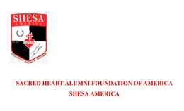 SHESA AMERICA SAHECO BODY EST 1961 EXCELLENTIA INTEGRITAS SERVITIUM SACRED HEART ALUMNI FOUNDATION OF AMERICA SHESA AMERICA trademark