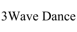 3WAVE DANCE trademark