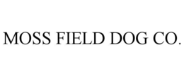MOSS FIELD DOG CO. trademark