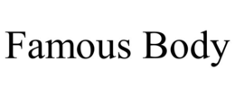 FAMOUS BODY trademark