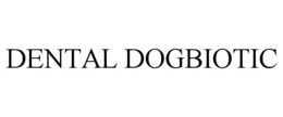 DENTAL DOGBIOTIC trademark