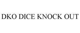 DKO DICE KNOCK OUT trademark