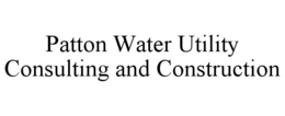 PATTON WATER UTILITY CONSULTING AND CONSTRUCTION trademark