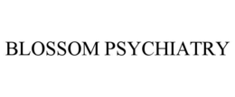 BLOSSOM PSYCHIATRY trademark