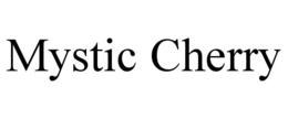 MYSTIC CHERRY trademark