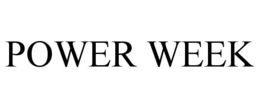 POWER WEEK trademark