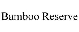 BAMBOO RESERVE trademark
