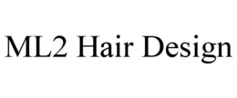 ML2 HAIR DESIGN trademark