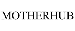 MOTHERHUB trademark
