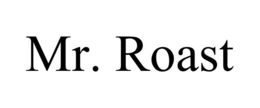 MR. ROAST trademark