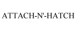 ATTACH-N'-HATCH trademark