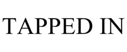 TAPPED IN trademark